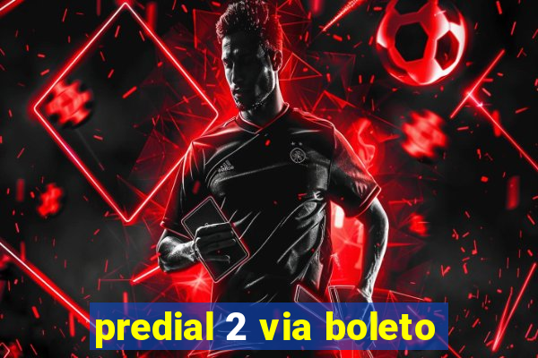 predial 2 via boleto